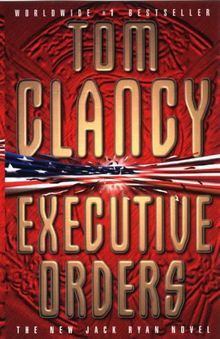 Executive Orders: A Jack Ryan Novel von Tom Clancy | Buch | Zustand sehr gut