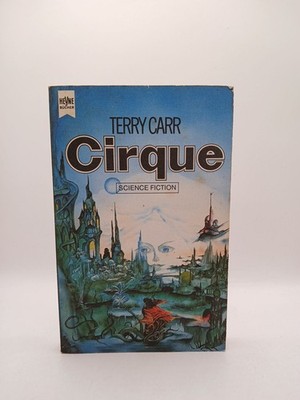 Terry Carr: Cirque d. Stadt e. fernen Zukunft Carr Terry: 112787