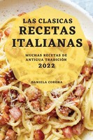 Daniela Corona | LAS Clasicas Recetas Italianas 2022 | Taschenbuch | Spanisch