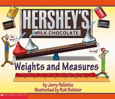 Hershey's Milk Chocolate Weights and Measures - Pallotta, Jerry