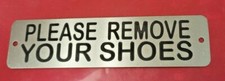 PLEASE REMOVE YOUR SHOES - Bold Stainless Steel Sign mount on wall or door USA