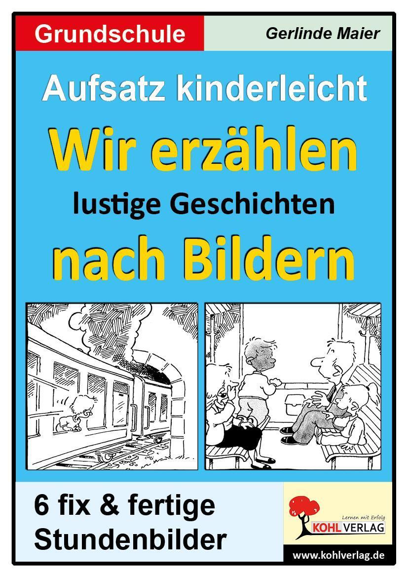 Thumbnail - Aufsatz Kinderleicht - Wir Erzählen Lustige Geschichten Nach Bildern
