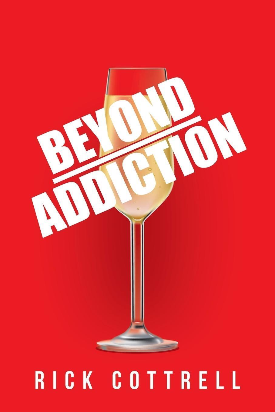 Thumbnail - Beyond Addiction | Rick Cottrell | Taschenbuch | Paperback | Englisch