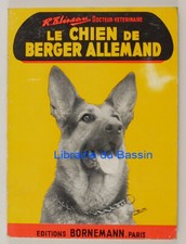 Le chien de berger allemand Historique Standard Utilisation Elevage Blineau 1962
