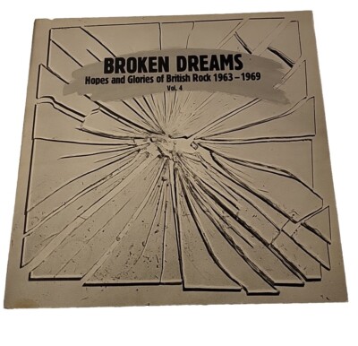 BROKEN DREAMS HOPES AND GLORIES OF BRITISH ROCK 1963-1969   VOL.4 VG+ VINYL LP