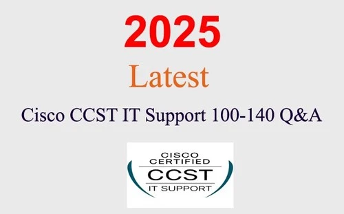 Cisco CCST IT Support  100-140 Q&A GUARANTEED (1 month update)