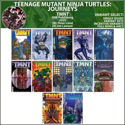 TMNT: Journeys (2025) #1 2 3 4 5 6 7 8 9 10 11 12 IDW Publishing COVER SELECT