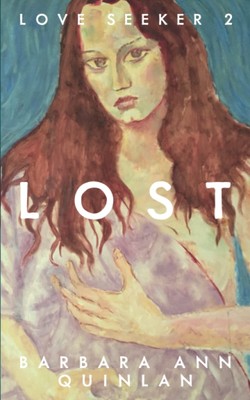 Lost : 2 (Love Seeker) - Barbara Ann Quinlan - PAPERBACK - NEW