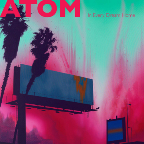 Atom In Every Dream Home (Vinyl LP) 12" Album Coloured Vinyl