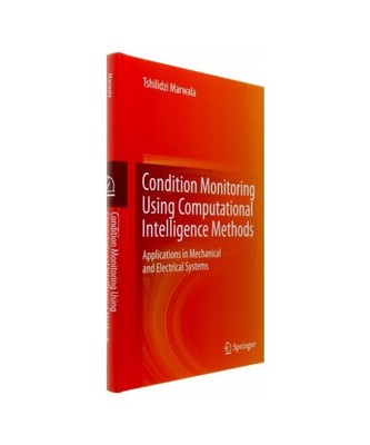 Condition Monitoring Using Computational Intelligence Methods: Applications in M