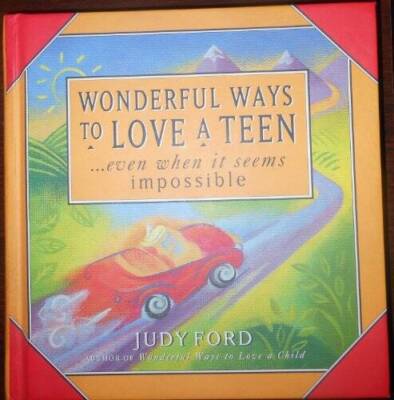 Wonderful Ways to Love a Teen: Even When it Seems Impossible - Hardcover - GOOD