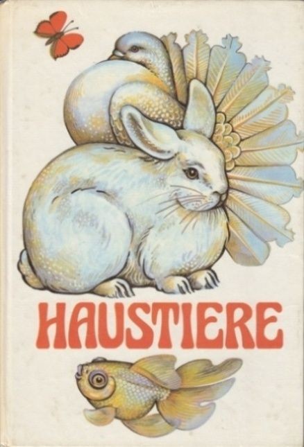 Haustiere. Ein Beschäftigungsbuch zu ihrer Haltung in Haus und Garten. Vent, Han