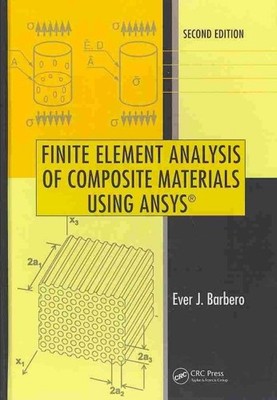 Finite Element Analysis of Composite Materials With Ansys, Hardcover by Barbe...