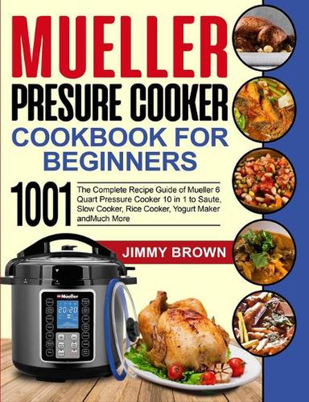 Mueller Pressure Cooker Cookbook for Beginners 1000 The Complete