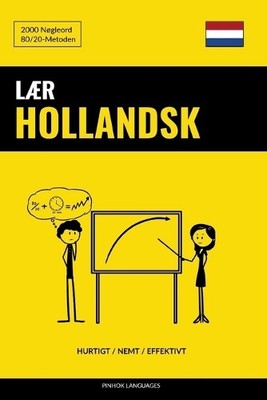 Pinhok Languages Lær Hollandsk - Hurtigt / Nemt / Effektivt (Paperback)