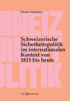Schweizerische Sicherheitspolitik Im Internationalen Kontext Von 1815 Bis Heute