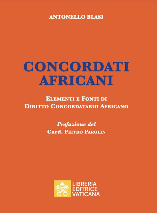 CONCORDATI AFRICANI. ELEMENTI E FONTI DI DIRITTO CONCORDATARIO AFRICAN BLASI ANT