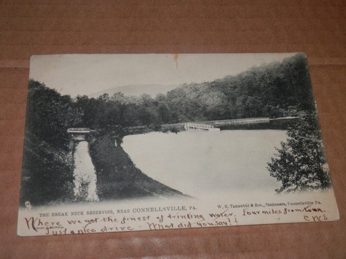 CONNELLSVILLE PA - 1906 USED POSTCARD - THE BREAK NECK RESERVOIR