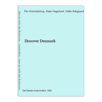 Discover Denmark Himmelstrup, Per, Kate Hegelund and Helle Askgaard: