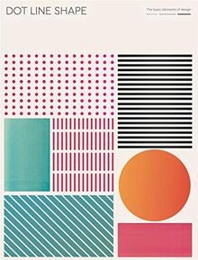 Dot Line Shape: The basic elements of design and il... | Buch | Zustand sehr gut
