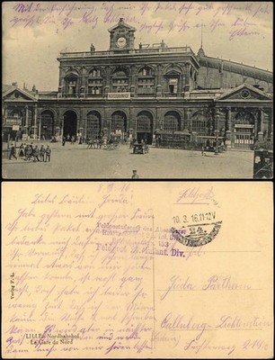 CPA Lille La Gare du Nord/Bahnhof 1916  gel. div. Feldpoststempel