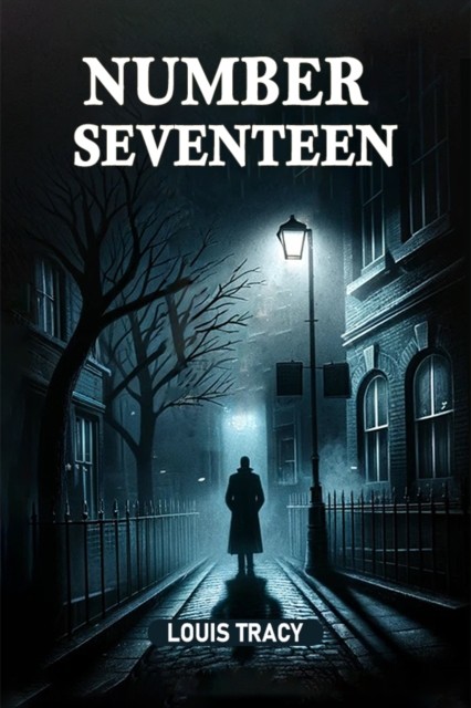 Number Seventeen by Louis Tracy (Paperback Book)