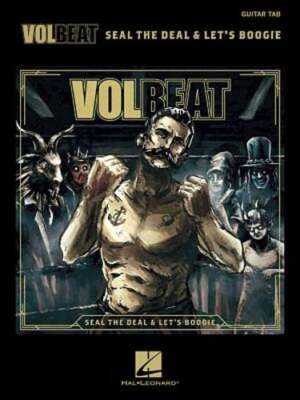 Volbeat - Seal the Deal & Let's Boogie: Tab Transcriptions with Lyrics: New