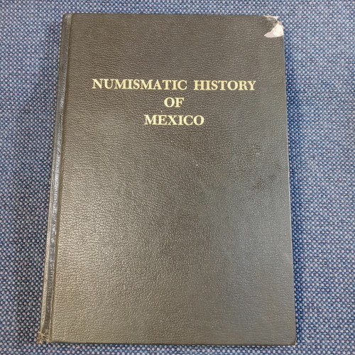 Numismatic History of Mexico by Alberto Pradeau - Limited to 1000 Copies 1978