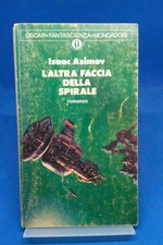 Oscar Fantascienza 571 - ISAAC ASIMOV - L'ALTRA FACCIA DELLA SPIRALE