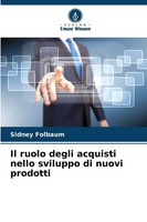 Sidney Folbaum | Il Ruolo Degli Acquisti Nello Sviluppo Di Nuovi Prodotti | Buch