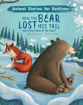 How The Bear Lost His Tail and Other Animal Stories of the Forest | Townsend