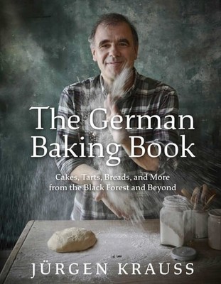 The German Baking Book: Cakes, Tarts, Breads, and More from...  (hardcover)