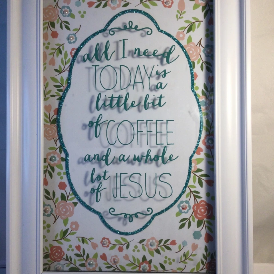 All I Need Today Is Little Bit Of Coffee...whole lot of Jesus Cute Sign 14” x 9” - Image 2 of 4