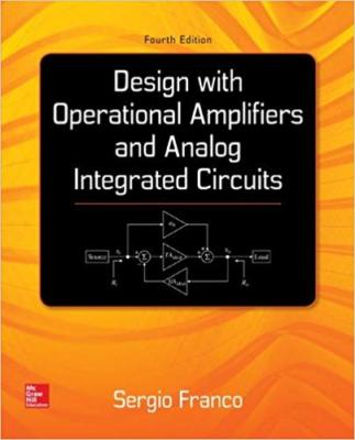 Design with Operational Amplifiers & Analog Integrated Circuit 4e Global Edition