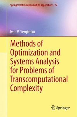Methods of Optimization and Systems Analysis for Problems of Transcomputation...