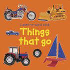 Things That Go by Nicola Tuxworth (Board book, 2016)