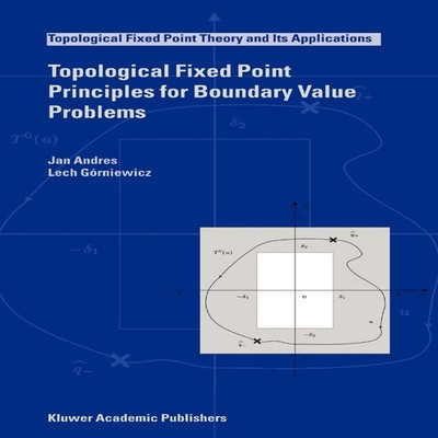 Topological Fixed Point Principles for Boundary Value Problems J.