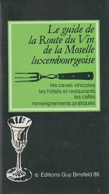 Le guide de la Route du Vin de la Moselle luxembourgeoise 1986 - Les caves vinic