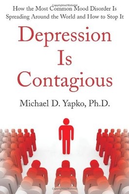 Depression Is Contagious: How the Most Common Mood Disorder Is Spreading Aro...