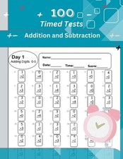 Time Tests: Addition and Subtraction, 100 Days of Timed Tests, Practice Problem,