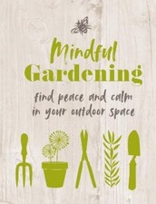 CICO Books Mindful Gardening