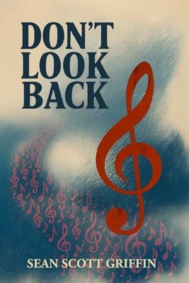 DON'T LOOK BACK, GRIFFIN, SEAN SCOTT