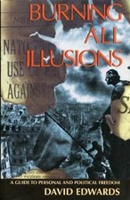 Burning All Illusions: A Guide to - Paperback, by Edwards David - Acceptable