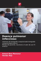 Amani Ben Mansour (U. A.) | DoençA Pulmonar Infecciosa: O Valor Do Ct | Buch