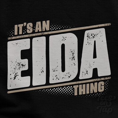 IT'S AN EIDA THING T-SHIRT name surname funny family gift idea
