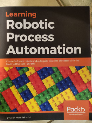 Learning Robotic Process Automation von Alok Mani Tripathi (2018, Taschenbuch)