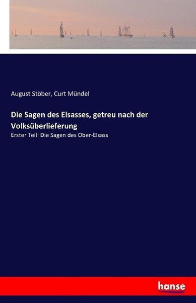 Die Sagen Des Elsasses, Getreu Nach Der VolksüBerlieferung | Buch | 978374110517-image
