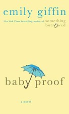 Baby Proof: A Novel by Giffin, Emily