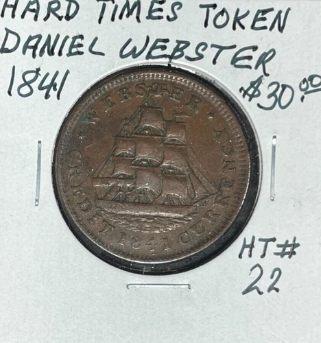 1841 DANIEL WEBSTER PLAIN EDGE HT#22 HARD TIMES TOKEN ~NICE LOOKING TOKEN~