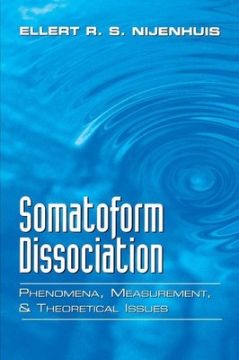 Somatoform Dissociation: Phenomena, Measurement, and Theoretical Issues - pa...